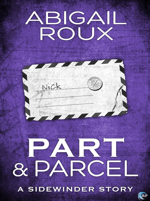 Title details for Part & Parcel by Abigail Roux - Available